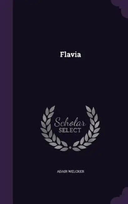 Flavia by Adair Welcker