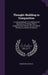 Thought-Building in Composition: A Training-Manual in the Method and Mechanics of Writing, With a Supplementary Division On Journalistic Writing As a by Robert Wilson Neal