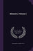 Memoirs, Volume 1 by Marguerite-Jeanne Staal