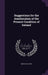 Suggestions for the Amelioration of the Present Condition of Ireland by Montague Gore