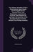 Ten Minutes' Reading of Plain Observations Upon Canals and Navigable Rivers; Showing Their Vast Importance, Agricultural, Political, and Commercial, a by George Beadon