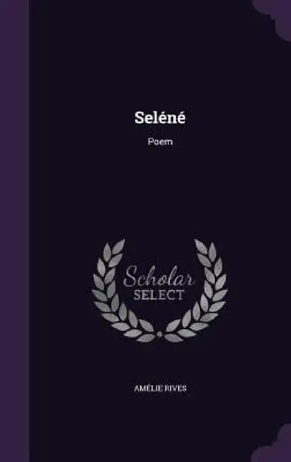 Seléné: Poem by Amélie Rives