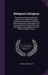 Reliquiae Liturgicae: Documente, Connected With the Liturgy of the Church of England; Exhibiting the Substitutes That Have Been Successively by Church of England