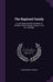 The Baptized Family: Or, an Inquiry Into the Condition of Children in the Christian Church, Tr. by M.J. Mulligan by César Henri a. Malan
