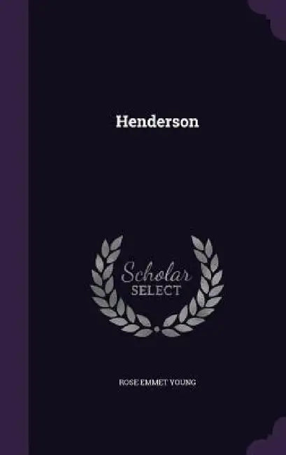 Henderson by Rose Emmet Young