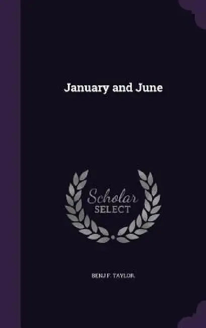 January and June by Benj F. Taylor
