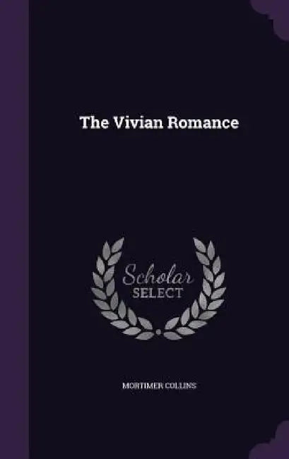 The Vivian Romance by Mortimer Collins