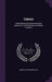 Caloric: Its Mechanical, Chemical and Vital Agencies in the Phenomena of Nature, Volume 2 by Samuel Lytler Metcalfe