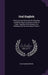 Oral English: Directions and Exercises for Planning and Delivering the Common Kinds of Talks, Together With Guidance for Debating an by John Marks Brewer