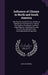 Influence of Climate in North and South America: Showing the Varied Climatic Influences Operating in the Equatorial, Tropical, Sub-Tropical, Temperate by John Disturnell