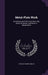 Metal-Plate Work: Its Patterns and Their Geometry, Also Notes On Metals, and Rules in Mensuration by Charles Thomas Millis