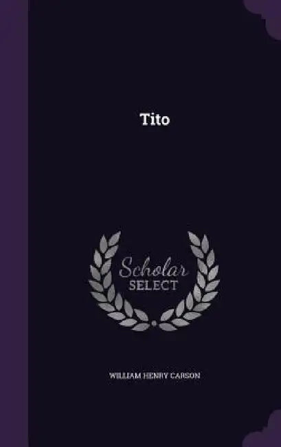 Tito by William Henry Carson