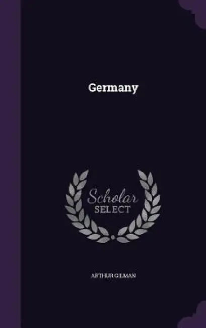 Germany by Arthur Gilman