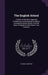 The English School: A Series of the Most Approved Productions in Painting and Sculpture, Executed by British Artists From the Days of Hoga by George Hamilton