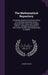 The Mathematical Repository: Containing Analytical Solutions of Near Five Hundred Questions, Mostly Selected From Scarce and Valuable Authors . Des by James Dodson