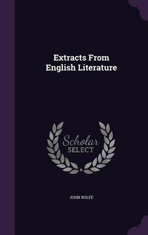 Extracts from English Literature by Rolfe, John