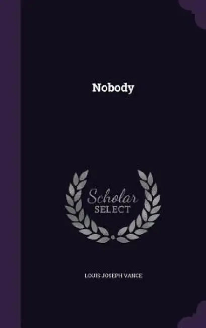 Nobody by Louis Joseph Vance