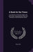 A Book for the Times: Lucy Boston; Or, Woman's Rights and Spiritualism: Illustrating the Follies and Delusions of the Nineteenth Century by Fred Folio