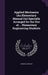 Applied Mechanics (An Elementary Manual On) Specially Arranged for the Use of ... Elementary Engineering Students by Andrew Jamieson
