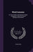 Word Lessons: For Intermediate and Grammar Grades: Designed to Teach the Correct Spelling, Pronunciation by Alonzo Reed
