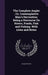 The Complete Angler; Or, Contemplative Man's Recreation; Being a Discourse On Rivers, Ponds, Fish and Fishing. With Lives and Notes by Izaak Walton