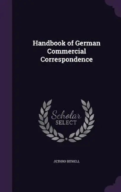 Handbook of German Commercial Correspondence by Jethro Bithell