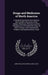 Drugs and Medicines of North America: A Quarterly Devoted to the Historical and Scientific Discussion of the Botany, Pharmacy, Chemistry and the Thera by John Uri Lloyd, Curtis Gates Lloyd