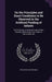 On the Principles and Exact Conditions to Be Observed in the Artificial Feeding of Infants: The Properties of Artificial Foods and the Diseases Which by Walter Butler Cheadle