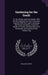 Gardening for the South: Or, the Kitchen and Fruit Garden: With the Best Methods for Their Cultivation, Together With Hints Upon Landscape and by William N. White