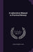 A Laboratory Manual in Practical Botany by Charles Herbert Clark