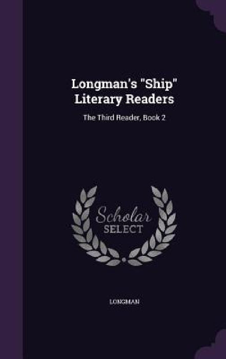Longman's "Ship" Literary Readers: The Third Reader, Book 2 by Longman