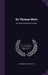 Sir Thomas More: An Historical Play in Five Acts by Archibald Douglas Fox