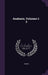 Anabasis, Volumes 1-2 by Arrian