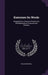 Exercises On Words: Designed As a Course of Practice On the Rudiments of Grammar and Rhetoric by William Russell