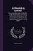 Arithmetick in Epitome: Or, a Compendium of All Its Rules, Both Vulgar and Decimal. in Two Parts. to Which Are Now Added, Clear and Plain Demo by William Webster