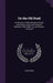 On the Old Road: A Collection of Miscellaneous Essays and Articles On Art and Literature, Published 1834-1885 / by John Ruskin--, Volume 2 by John Ruskin