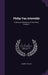 Philip Van Artevelde: A Dramatic Romance, in Two Parts, Volume 1 by Henry Taylor
