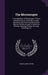 The Microscopist: A Compendium of Microscopic Science Including the Use of the Microscope, Mounting and Preserving Microscopic Objects, by Joseph Henry Wythe