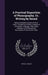 A Practical Exposition of Phonography, Or, Writing by Sound: Being a Complete System of Short-Hand: Containing a Perfect Analysis of the English Langu by Keyes A. Bailey