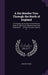 A Six Months Tour Through the North of England: Containing, an Account of the Present State of Agriculture, Manufactures and Population, ... in Four V by Arthur Young