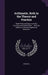 Arithmetic, Both in the Theory and Practice: Made Plain and Easy in All the Common and Useful Rules ... With the Addition of Several Algebraical Quest by John Hill