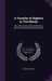 A Treatise of Algebra in Two Books: The First Treating of the Arithmetical, and the Second of the Geometrical Part by Philip Ronayne