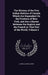 The History of the Five Indian Nations of Canada Which Are Dependent On the Province of New York, and Are a Barrier Between the English and the French by Cadwallader Colden