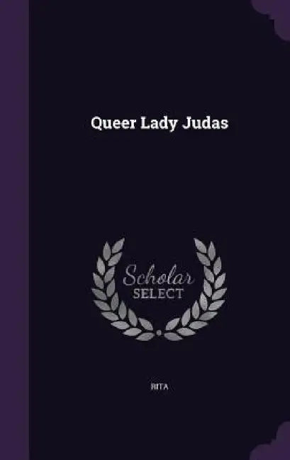 Queer Lady Judas by Rita