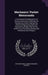 Mechanics' Pocket Memoranda: A Convenient Pocketbook for All Persons Interested in Mechanical Engineering, Steam Engineering, Electrical Engineerin by International Correspondence Schools