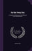 By the Deep Sea: A Popular Introduction to the Wild Life of the British Shores by Edward Step