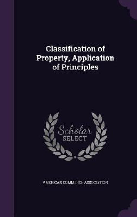 Classification of Property, Application of Principles by American Commerce Association