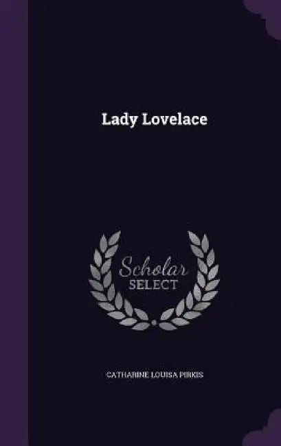 Lady Lovelace by Catharine Louisa Pirkis