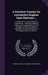 A Practical Treatise On Locomotive Engines Upon Railways ...: Founded Upon a Great Many New Experiments ... With Many Different Engines and Considerab by François Marie Guyonneau de Pambour