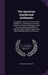 The American Intellectual Arithmetic: Designed for the Use of Schools and Academies: Containing an Extensive Collection of Practical Questions, With C by John Fair Stoddard